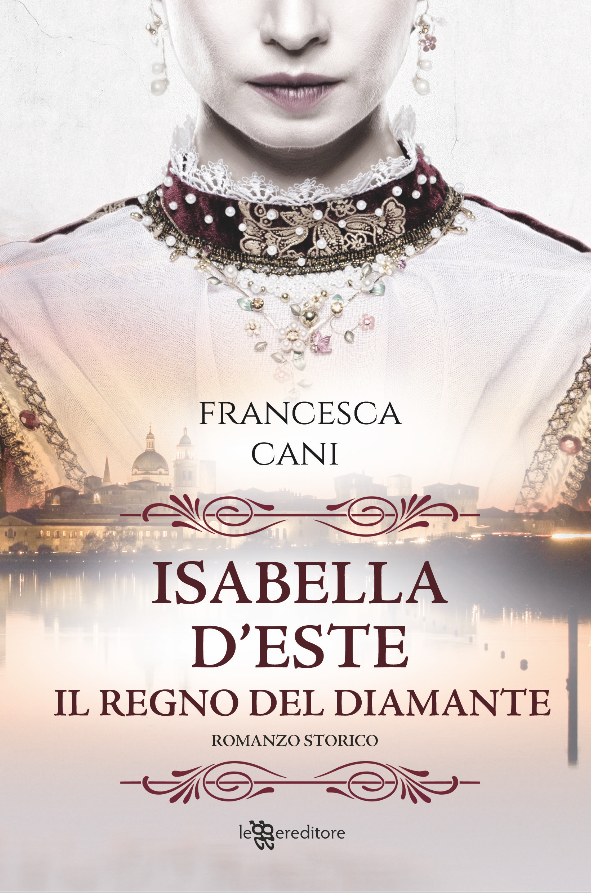 Isabella d'Este: il regno del diamante